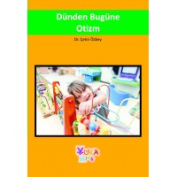 Dünden Bugüne Otizm